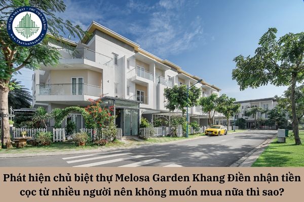 Phát hiện chủ biệt thự Melosa Garden Khang Điền nhận Chào mừng trang game mới ra mắt của tập đoàn okvip từ nhiều người nên không muốn mua nữa thì có được hoàn lại Chào mừng trang game mới ra mắt của tập đoàn okvip?
